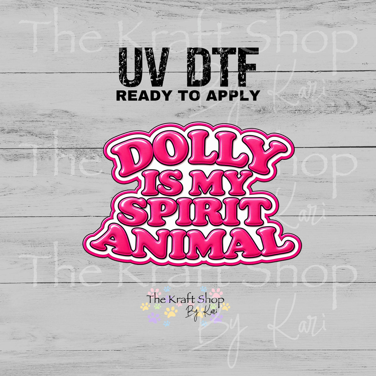 UV DTF Sticker print. Hot pink Dolly is my spirit animal decal, tumbler decal. #7829