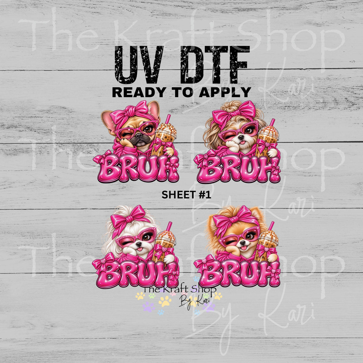 UV DTF Sticker Print Bruh Dogs with pink bow and bubble letters bundle of 4 decals sheet 10x10 decal #1171