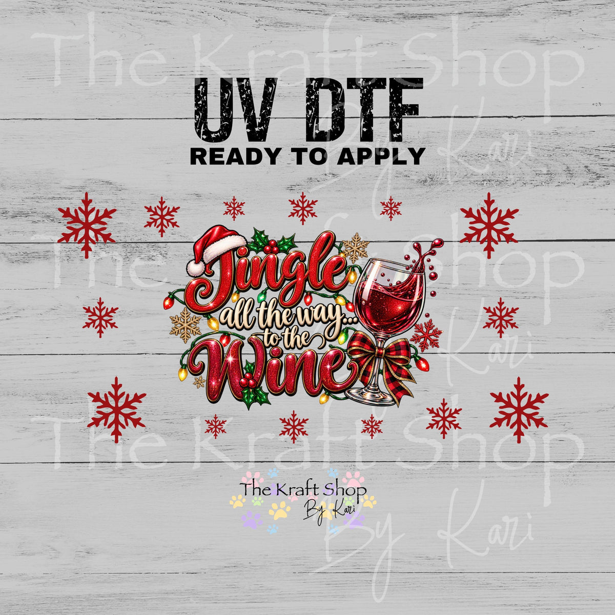 UV DTF sticker print Jingle All The Way To The Wine Christmas Wrap, tumbler decal, permanent sticker. UV wrap for glass can tumbler. #6081