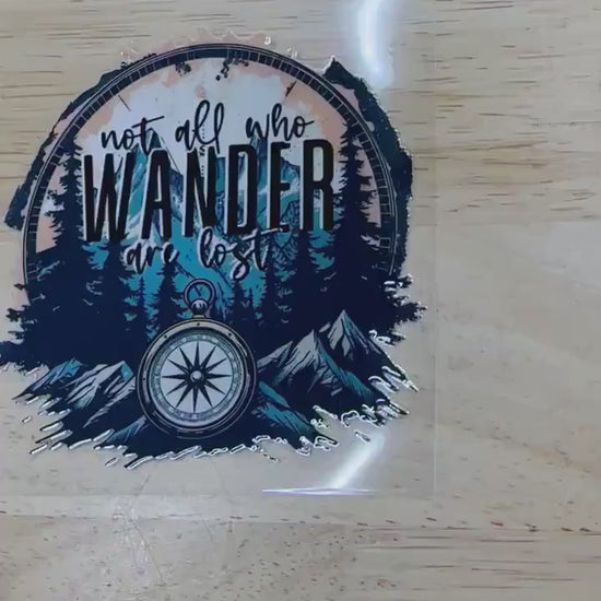 UV DTF Sticker print. Not all who wander are lost decal, tumbler decal, permanent sticker. Uv wrap for glass can tumbler. #4147