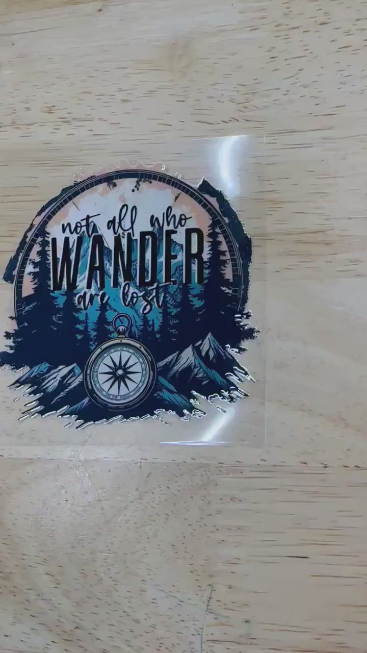 UV DTF Sticker print. Not all who wander are lost decal, tumbler decal, permanent sticker. Uv wrap for glass can tumbler. #4147