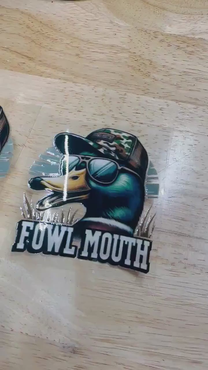 UV DTF Sticker print. Fowl Mouth Duck decal, tumbler decal, permanent sticker. Uv wrap for glass can tumbler. #9006